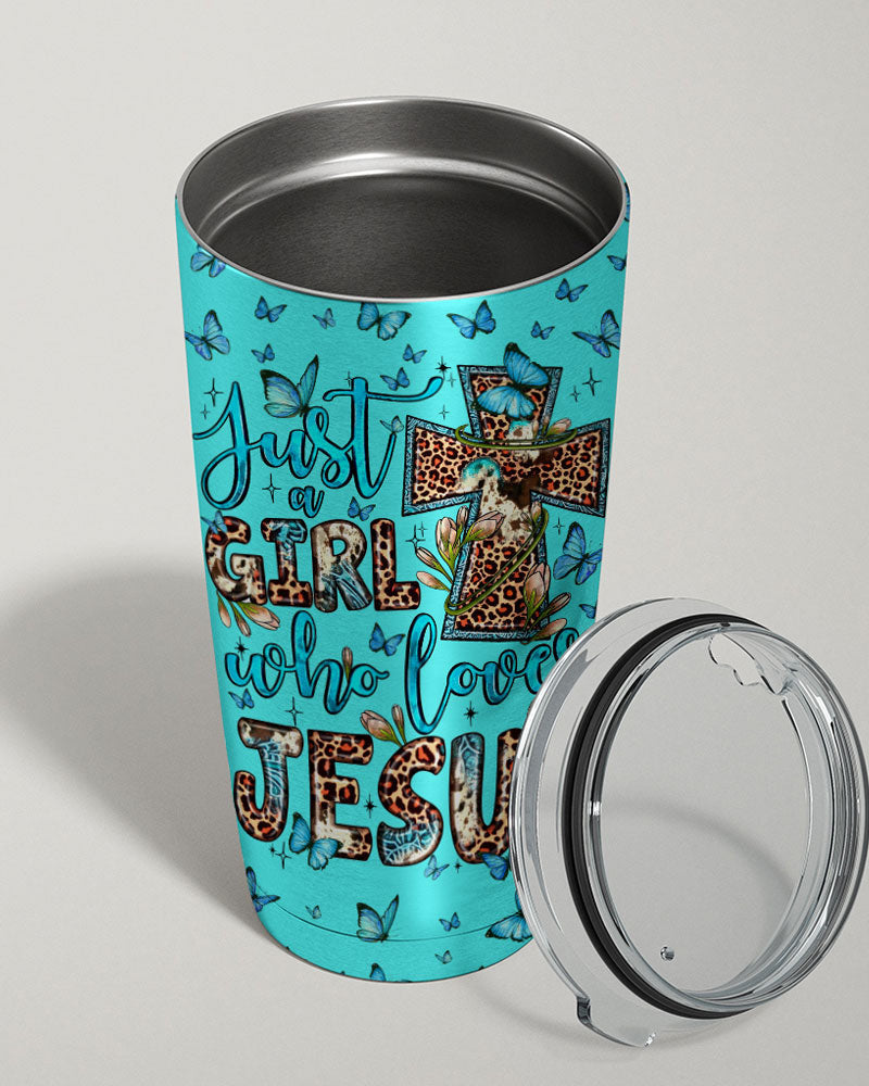 Just A Girl Who Loves Jesus Tumbler – Ty0707232 | Christian Gift