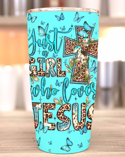 Just A Girl Who Loves Jesus Tumbler – Ty0707232 | Christian Gift